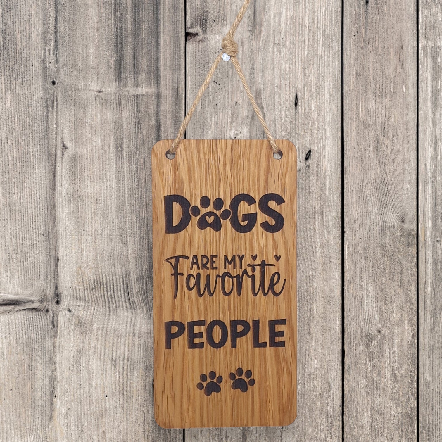 Dogs are my favourite people wooden hanging sign (dog)