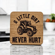 A Little Dirt Never Hurt coaster (Tractor)