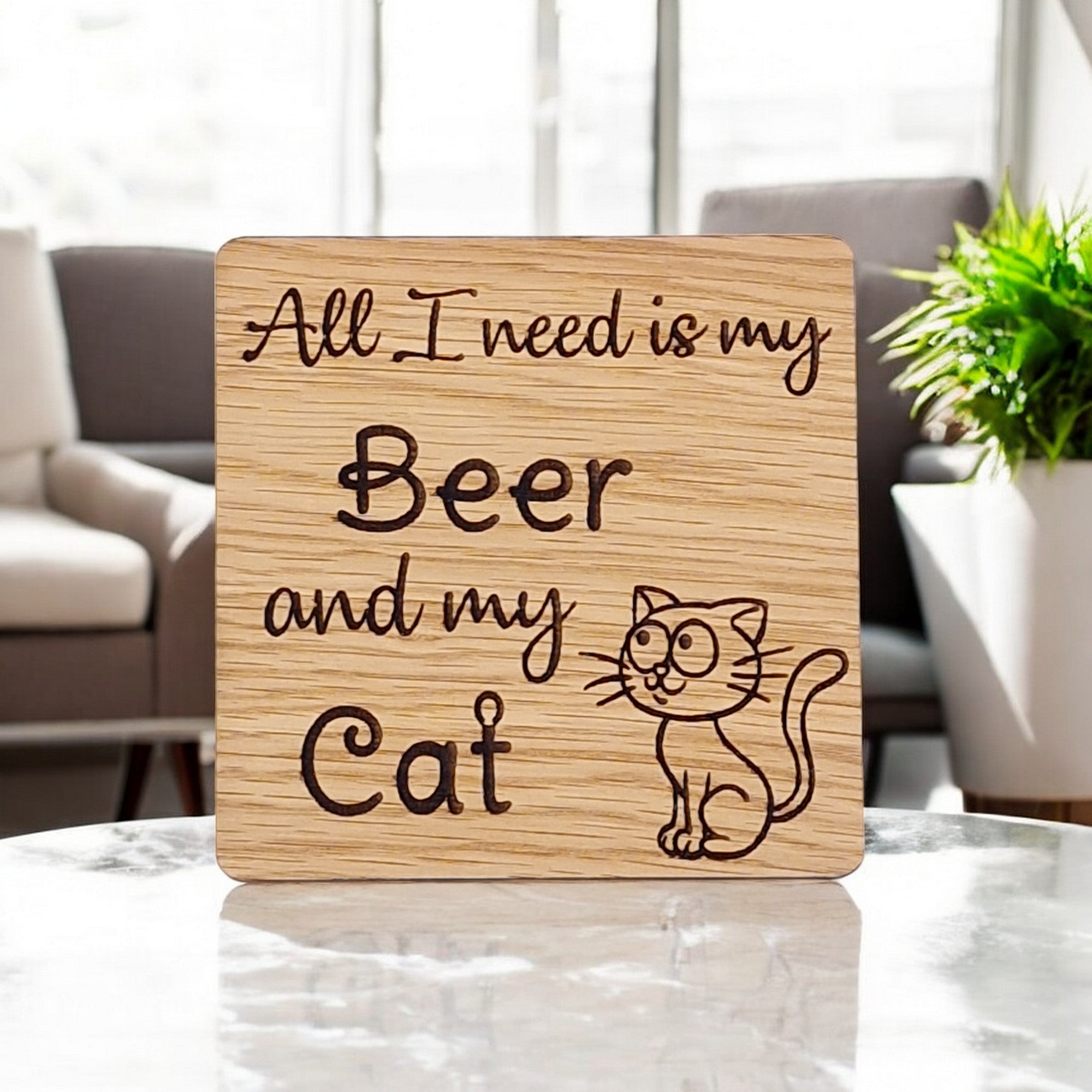All I Need Is Beer And My Cat