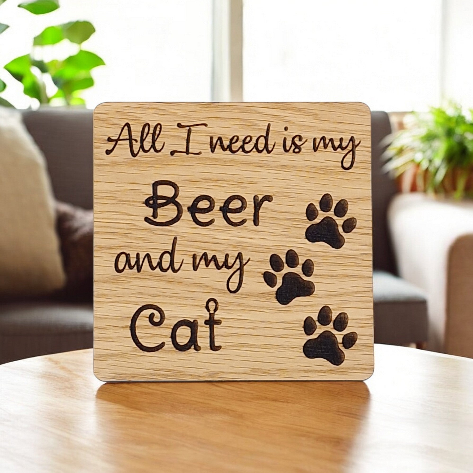All I Need Is Beer And My Cat