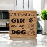 All I Need Is Gin And My Dog