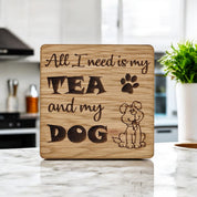 All I Need Is Tea And My Dog