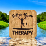 Better Than Therapy Wooden Drinks Coaster ( Paddle Boarding )