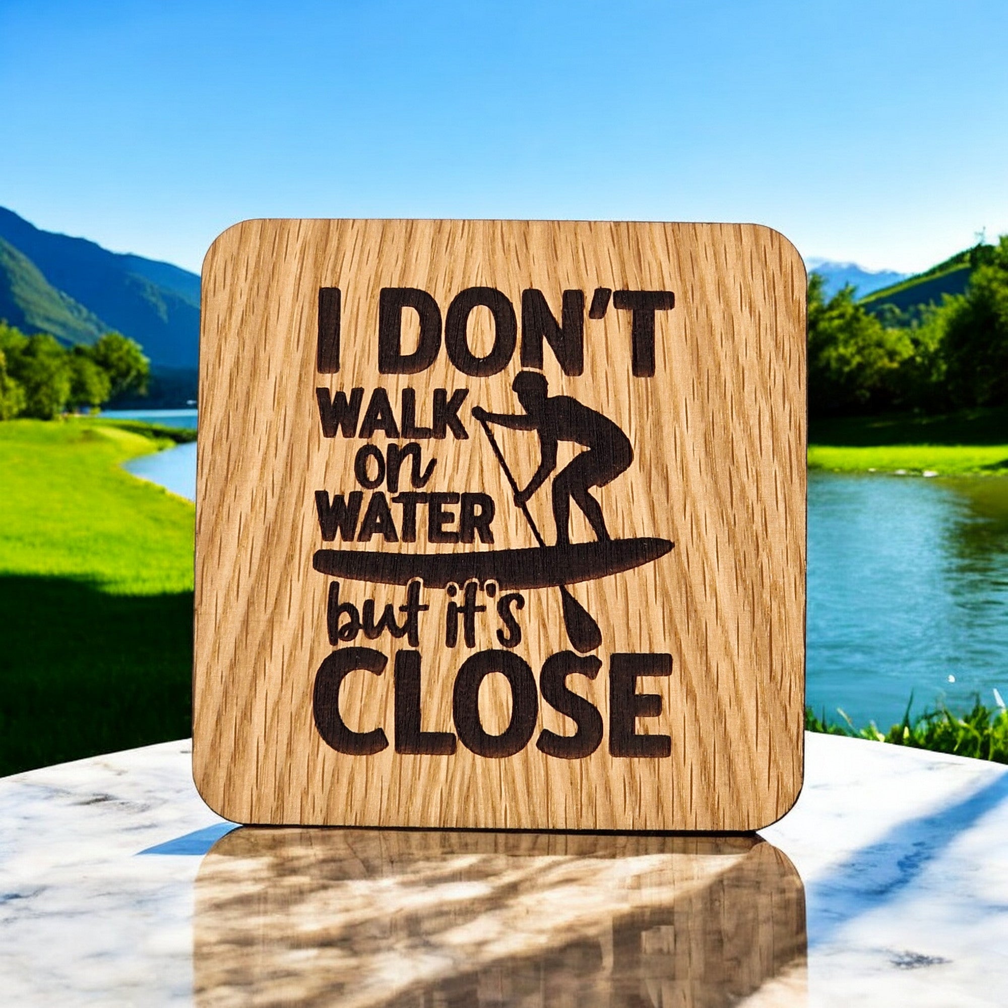 I Don't Walk on Water But Its Close Wooden Drinks Coaster ( Paddle Boarding )