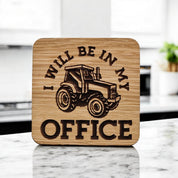 I Will Be In My Office coaster (Tractor)
