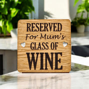 Reserved For Mums Wine coaster