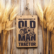 Never Underestimate An Old Man With A Tractor