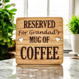 Reserved For Grandads Coffee coaster