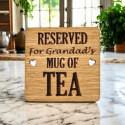 Reserved For Grandads Tea coaster