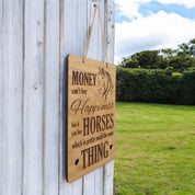 Money Can Buy Horses Wooden Hanging Sign