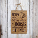 Money Can Buy Horses Wooden Hanging Sign